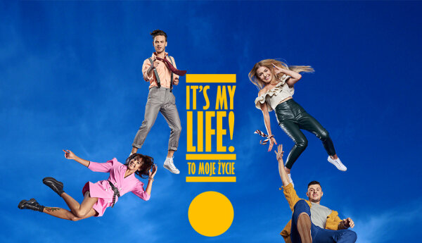 IT’S MY LIFE! TO MOJE ŻYCIE